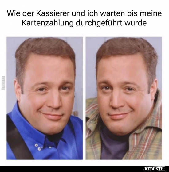 Wie der Kassierer und ich warten bis meine Kartenzahlung.. - Lustige Bilder | DEBESTE.de