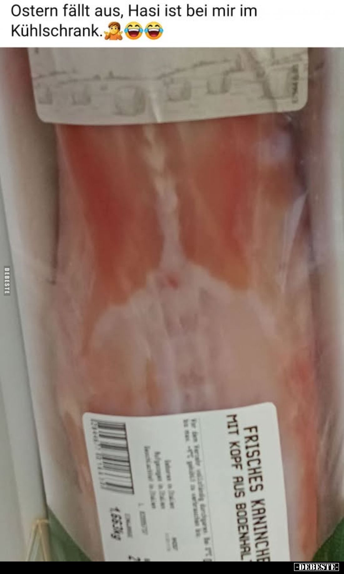 Ostern fällt aus, Hasi ist bei mir im Kühlschrank.