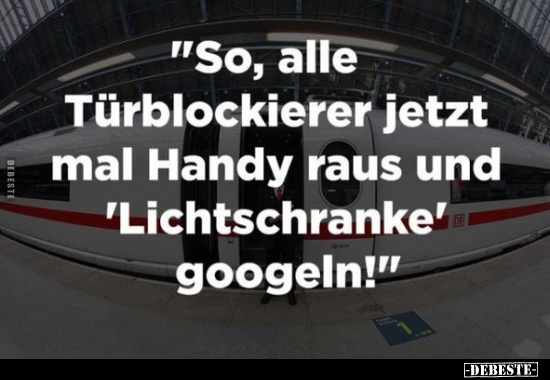 "So, alle Türblockierer jetzt mal Handy raus..".. - Lustige Bilder | DEBESTE.de