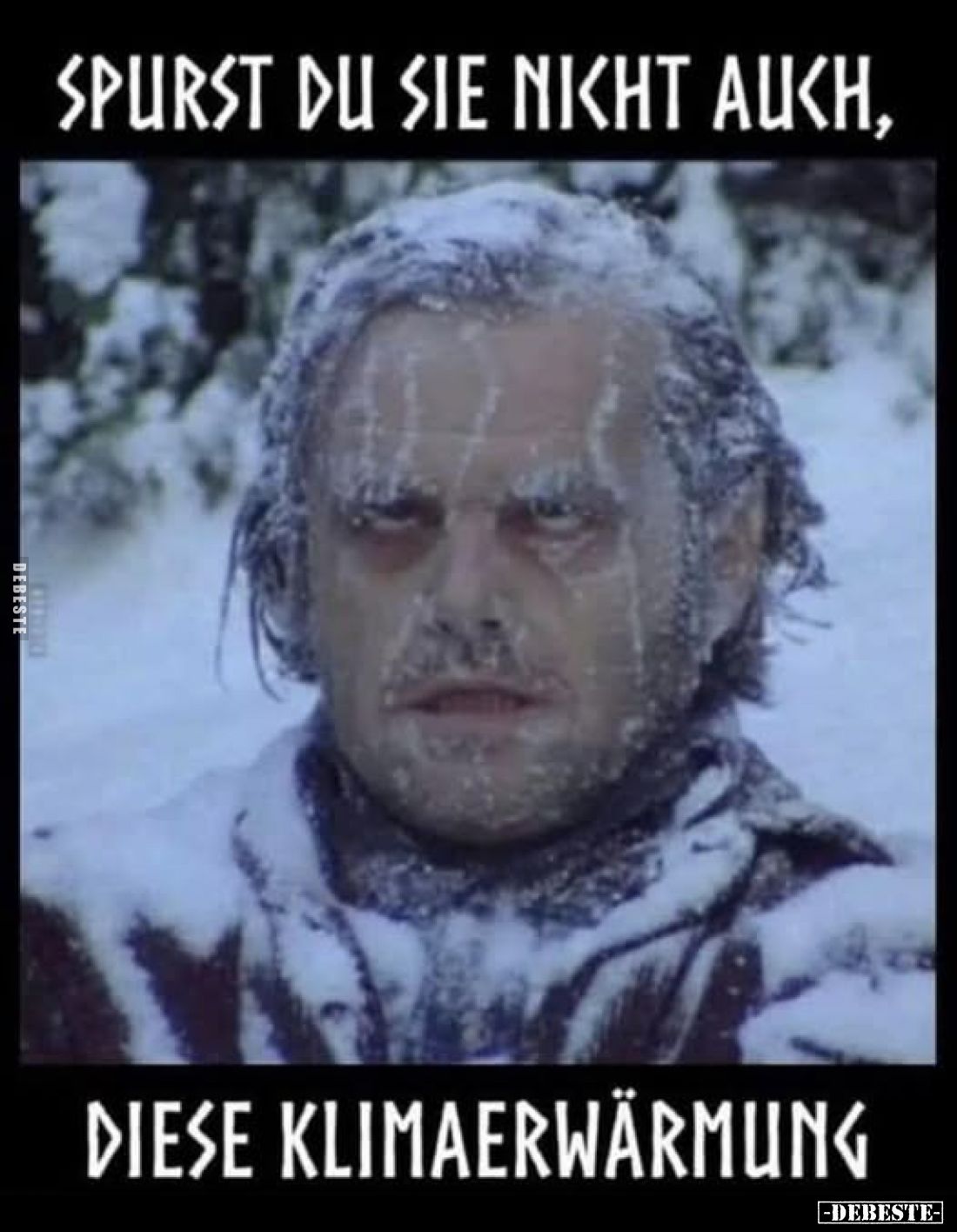 Spurst du sie nicht auch,
diese Klimaerwärmung.