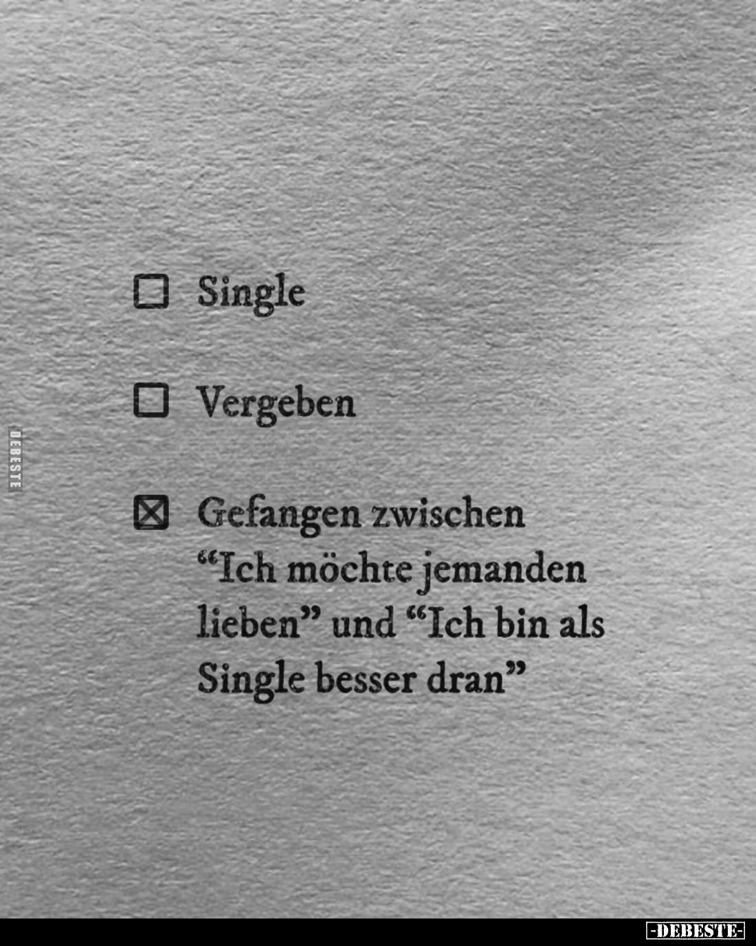Gefangen zwischen "Ich möchte jemanden lieben" und "Ich bin als Single besser dran".