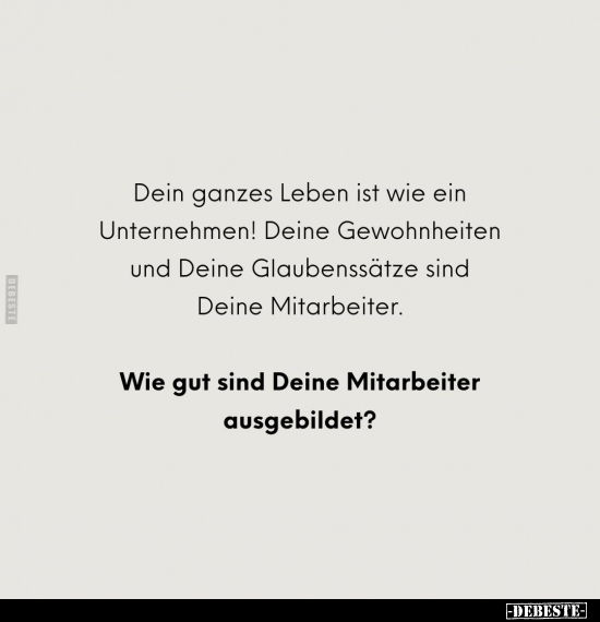 Dein ganzes Leben ist wie ein Unternehmen!.. - Lustige Bilder | DEBESTE.de