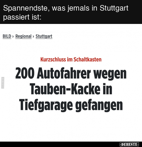 Spannendste, was jemals in Stuttgart passiert ist.. - Lustige Bilder | DEBESTE.de