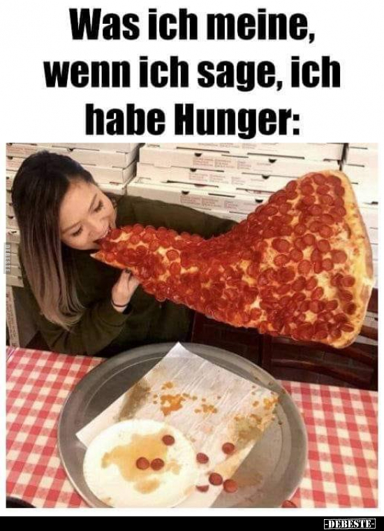 Was ich meine, wenn ich sage, ich habe Hunger.. - Lustige Bilder | DEBESTE.de