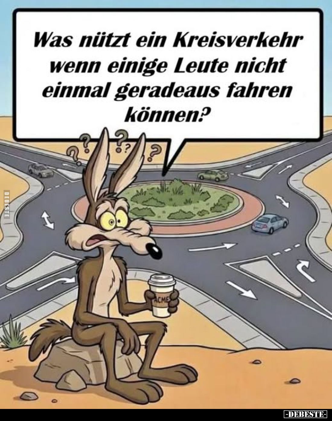 Was nützt ein Kreisverkehr wenn einige Leute nicht einmal geradeaus fahren können?