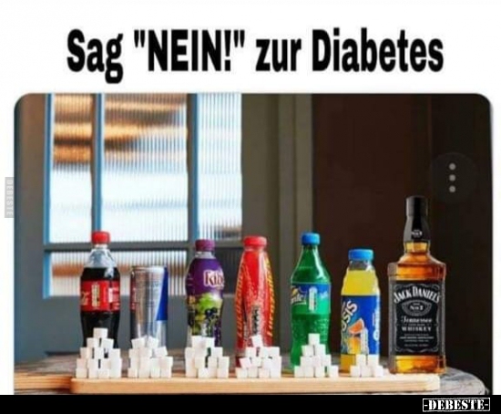 Sag "NEIN!" zur Diabetes! - Lustige Bilder | DEBESTE.de