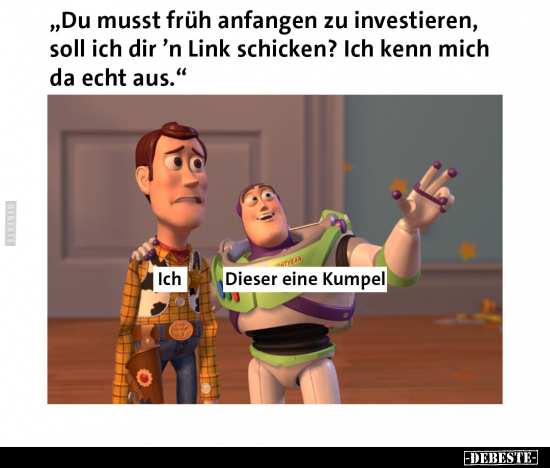 "Du musst früh anfangen zu investieren.." - Lustige Bilder | DEBESTE.de