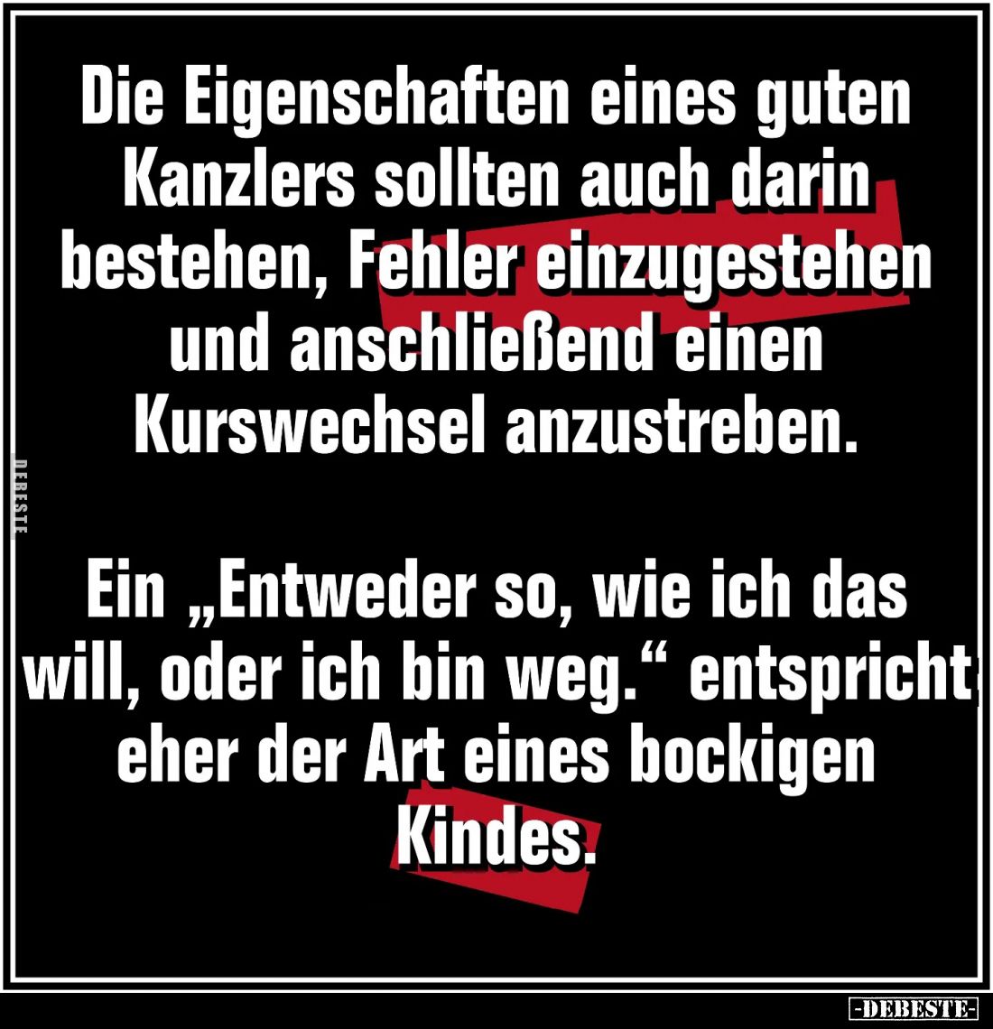 Die Eigenschaften eines guten Kanzlers sollten... - Lustige Bilder | DEBESTE.de