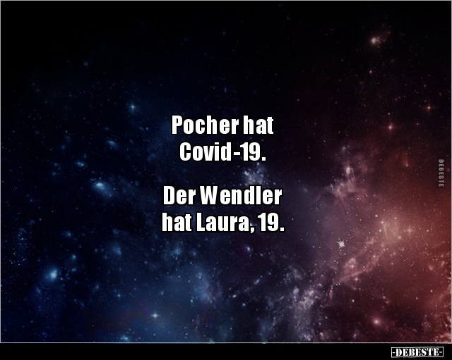 Pocher hat Covid-19. Der Wendler hat Laura. - Lustige Bilder | DEBESTE.de