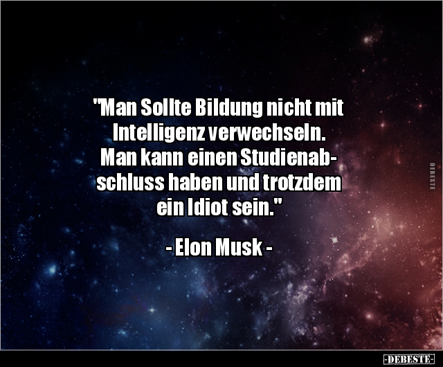 "Man Sollte Bildung nicht mit Intelligenz.." - Lustige Bilder | DEBESTE.de
