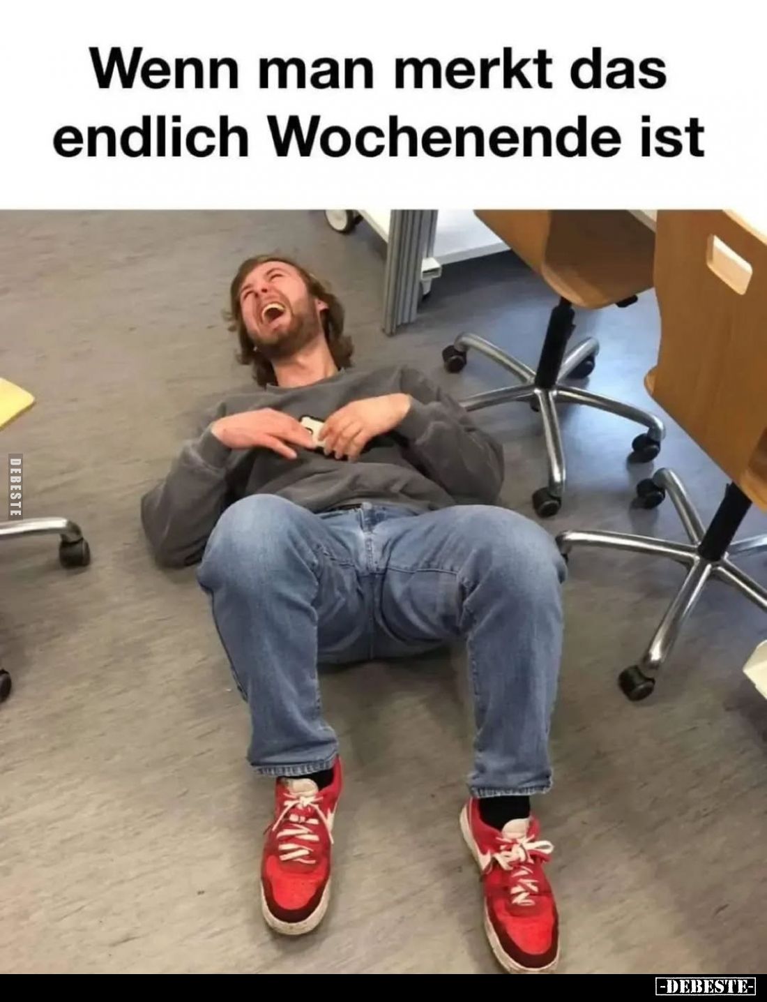 Wenn man merkt das endlich Wochenende ist