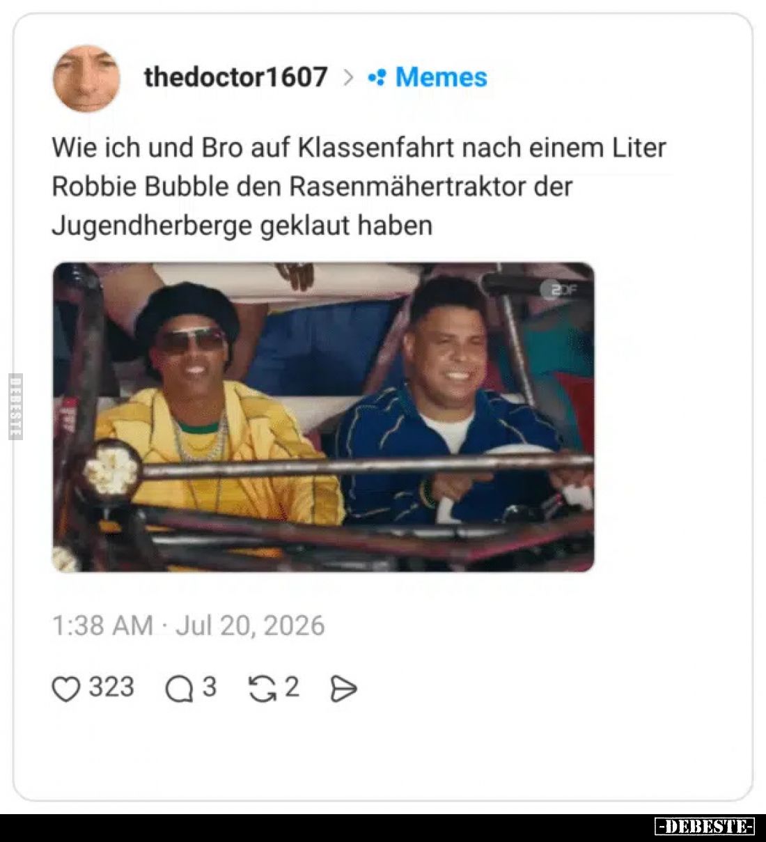 Wie ich und Bro auf Klassenfahrt nach einem Liter Robbie Bubble den Rasenmähertraktor der Jugendherberge geklaut haben.