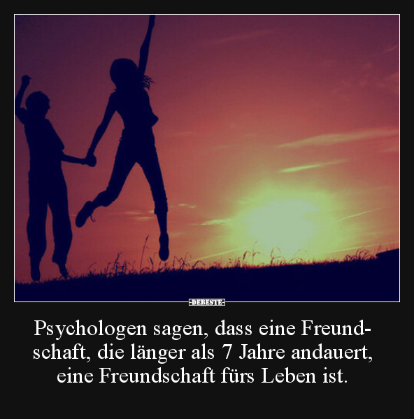 Psychologen sagen, dass eine Freundschaft, die länger als.. - Lustige Bilder | DEBESTE.de