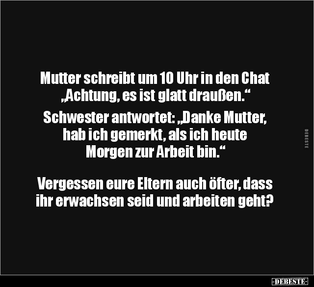 Mutter schreibt um 10 Uhr in den Chat.. - Lustige Bilder | DEBESTE.de