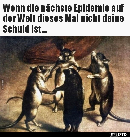 Wenn die nächste Epidemie auf der Welt dieses Mal nicht.. - Lustige Bilder | DEBESTE.de