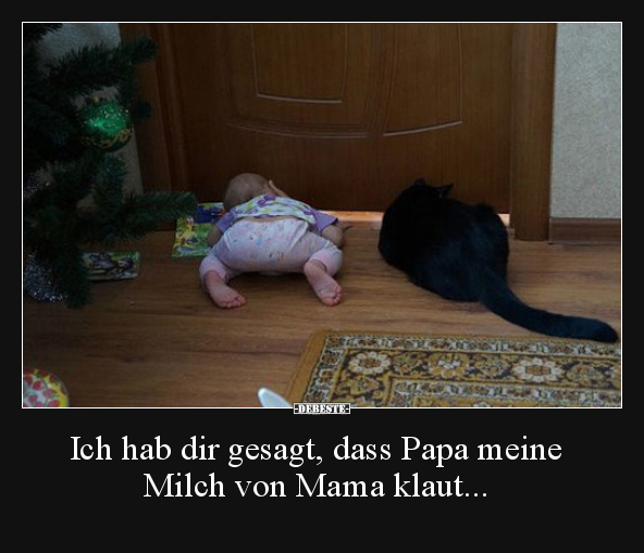 Ich hab dir gesagt, dass Papa meine Milch von Mama.. - Lustige Bilder | DEBESTE.de