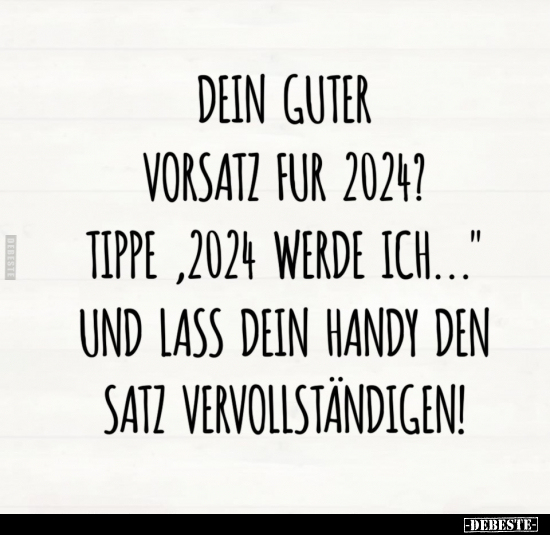 Dein guter Vorsatz für 2024?.. - Lustige Bilder | DEBESTE.de