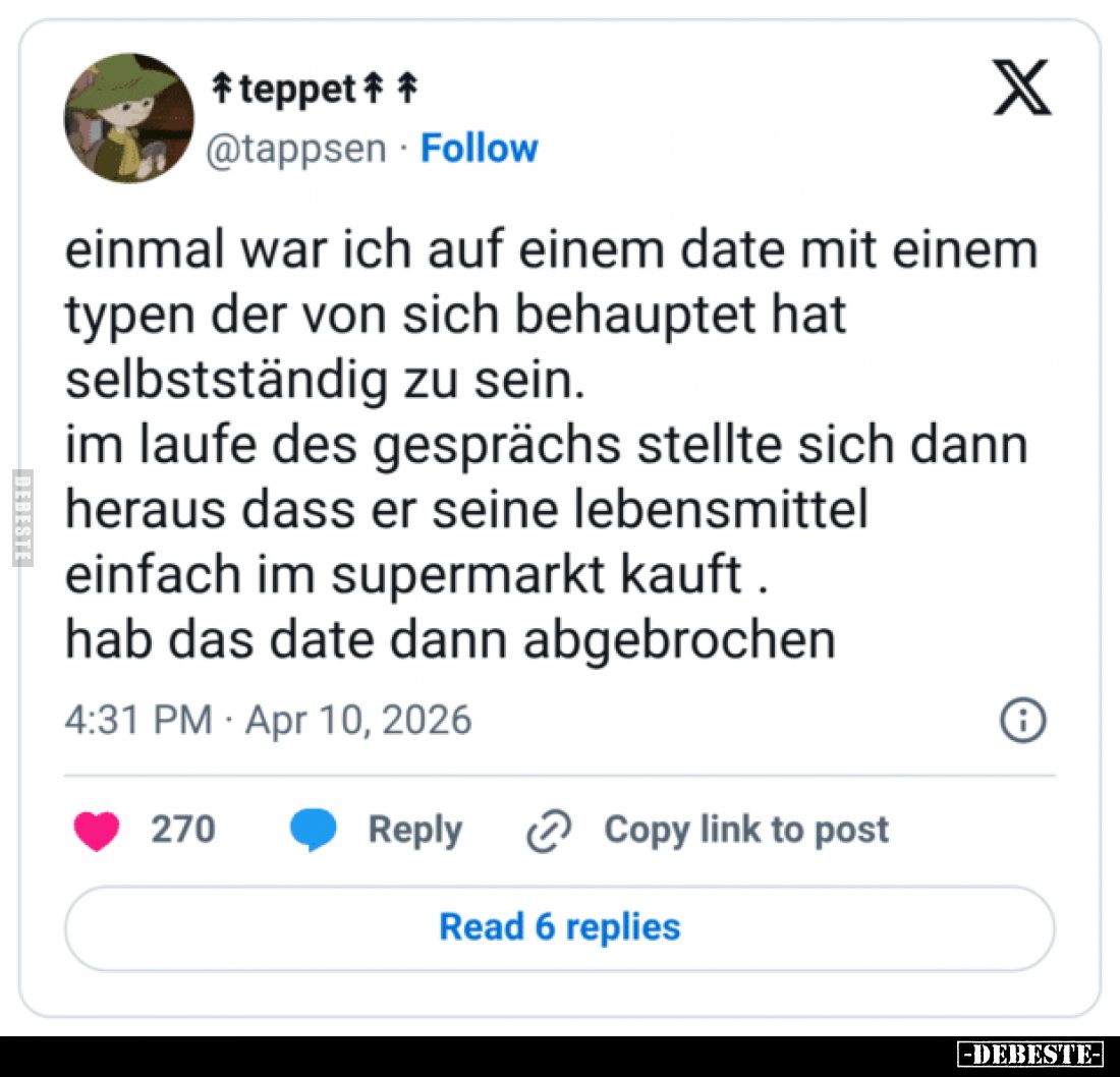 Einmal war ich auf einem Date mit einem Typen der von sich.. - Lustige Bilder | DEBESTE.de