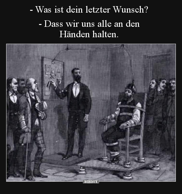 - Was ist dein letzter Wunsch?..