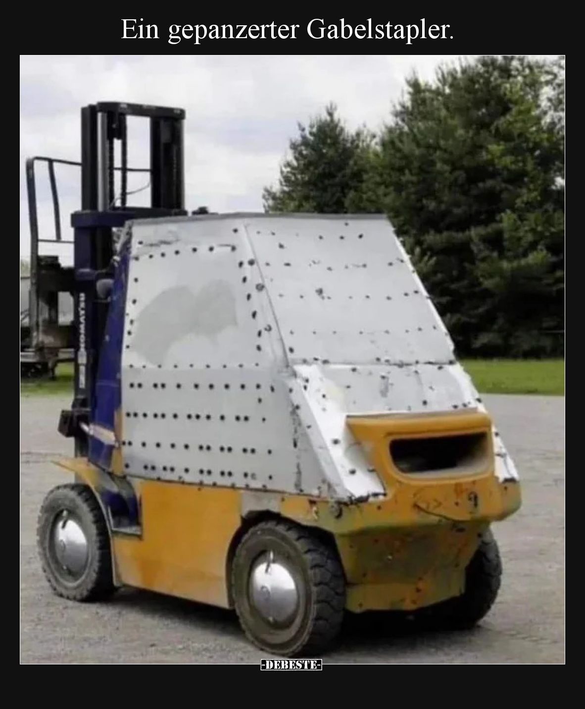 Ein gepanzerter Gabelstapler.