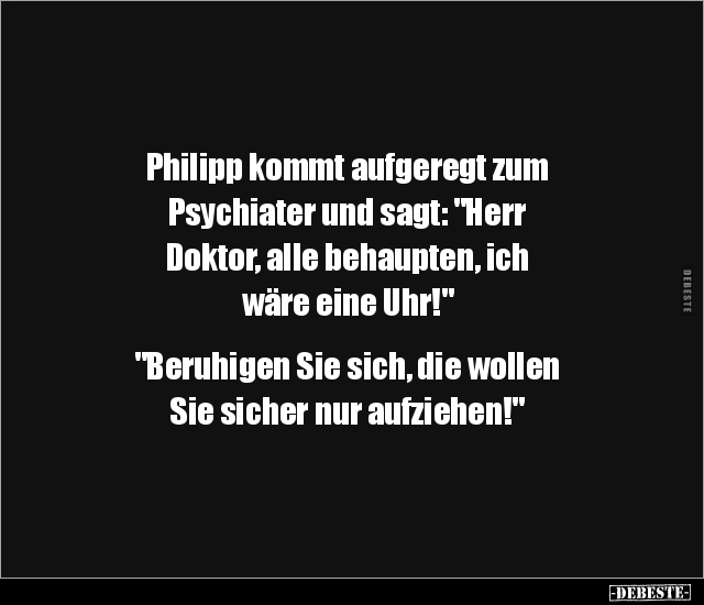 Philipp kommt aufgeregt zum Psychiater und sagt.. - Lustige Bilder | DEBESTE.de