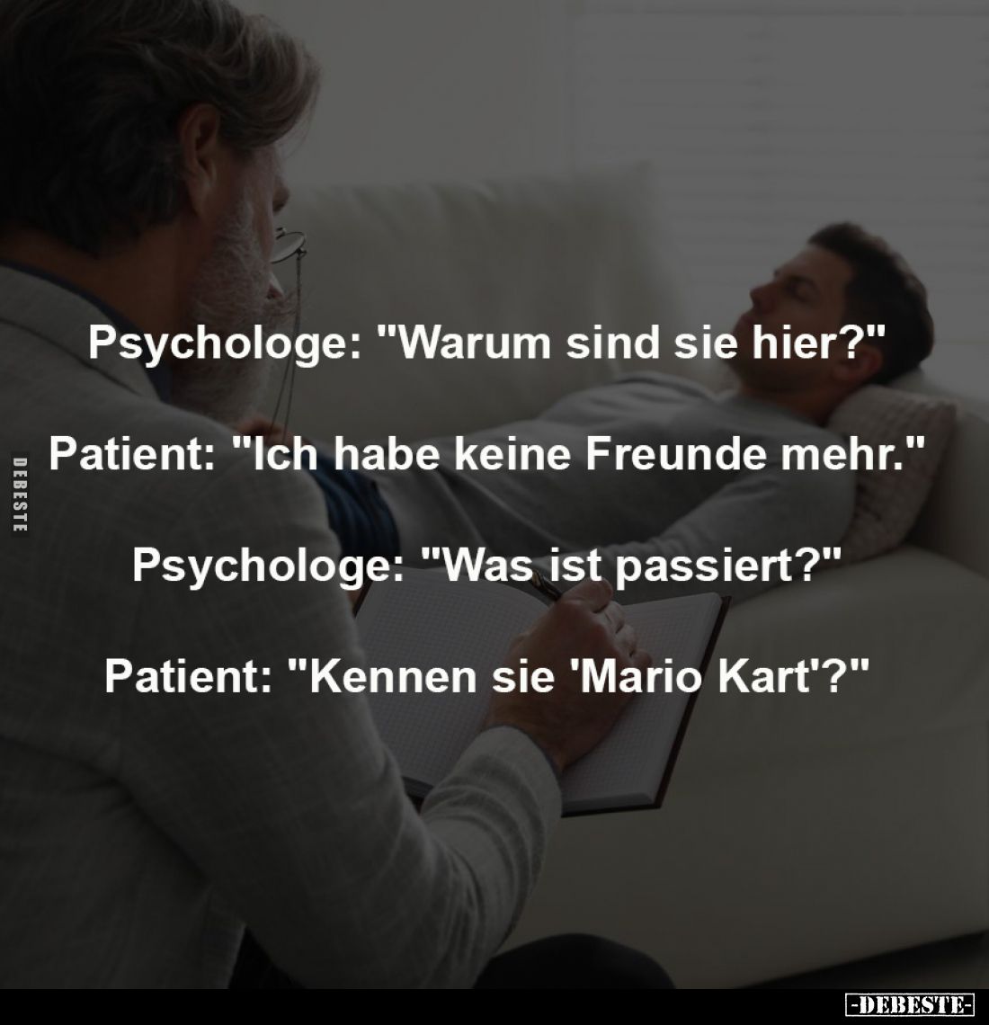 Psychologe: "Warum sind sie hier?"... - Lustige Bilder | DEBESTE.de