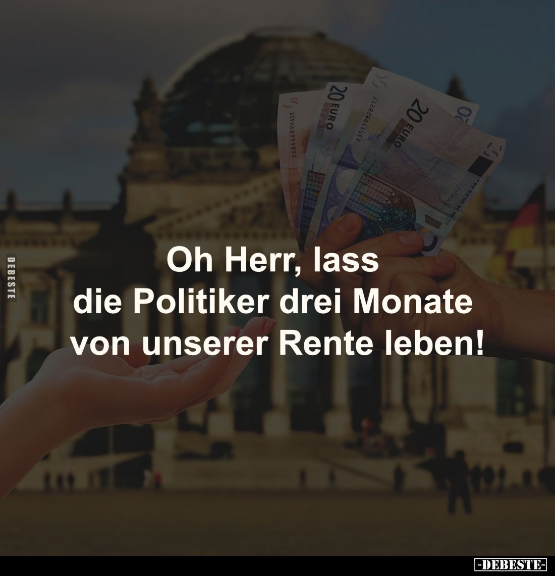 Oh Herr, lass die Politiker drei Monate... - Lustige Bilder | DEBESTE.de