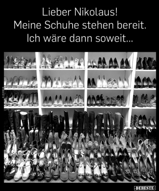 Lieber Nikolaus! Meine Schuhe stehen bereit.. - Lustige Bilder | DEBESTE.de