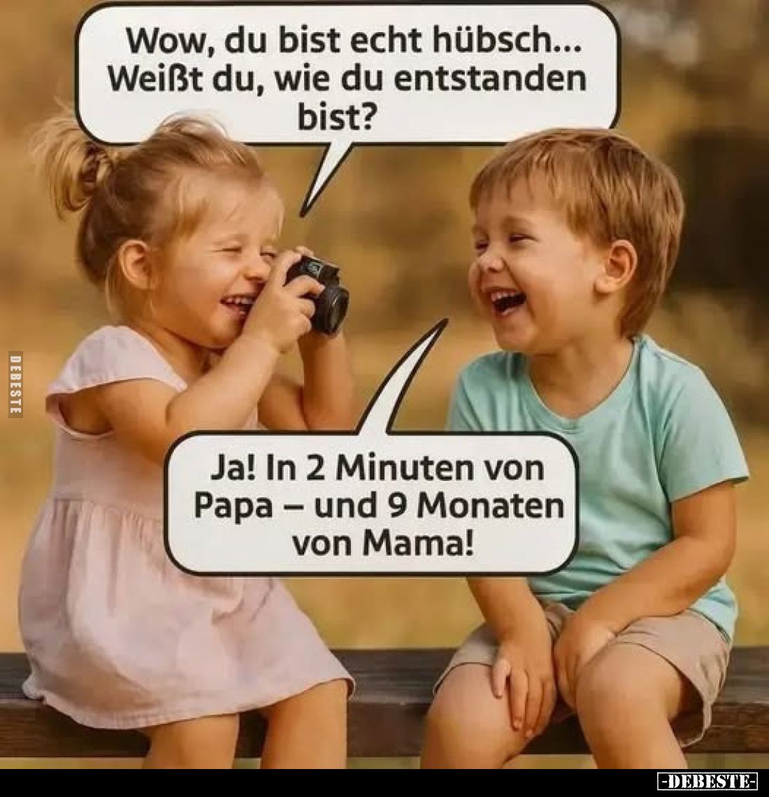 Wow, du bist echt hübsch... Weißt du, wie du entstanden bist?
-
Ja! In 2 Minuten von Papa - und 9 Monaten von Mama!