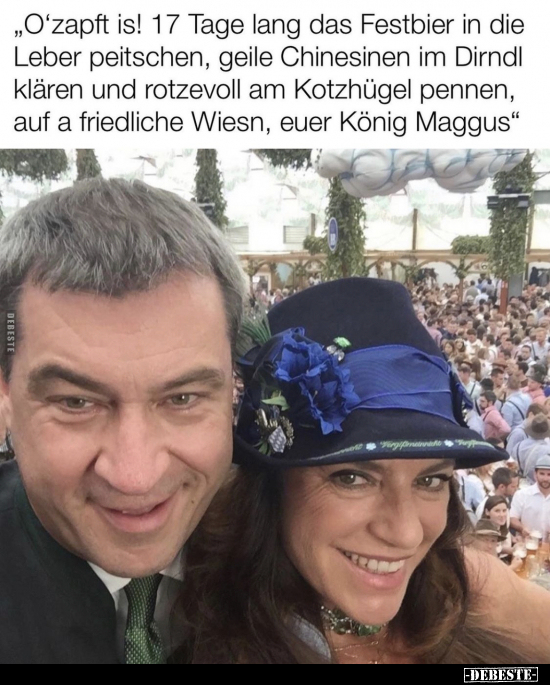 "O'zapft is! 17 Tage lang das Festbier in die Leber.." - Lustige Bilder | DEBESTE.de