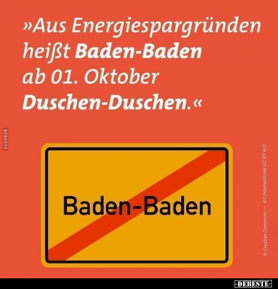 Aus Energiespargründen heißt Baden-Baden ab 01. Oktober.. - Lustige Bilder | DEBESTE.de