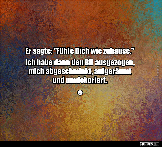 Er sagte: "Fühle Dich wie zuhause.".. - Lustige Bilder | DEBESTE.de