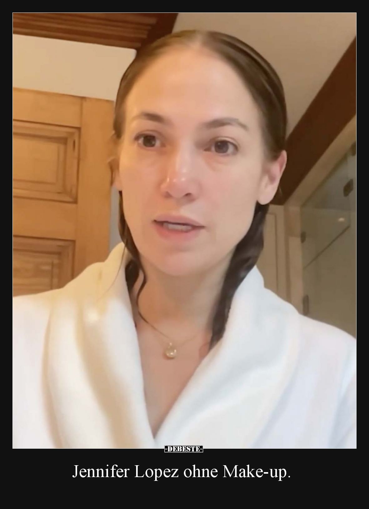 Jennifer Lopez ohne Make-up... - Lustige Bilder | DEBESTE.de