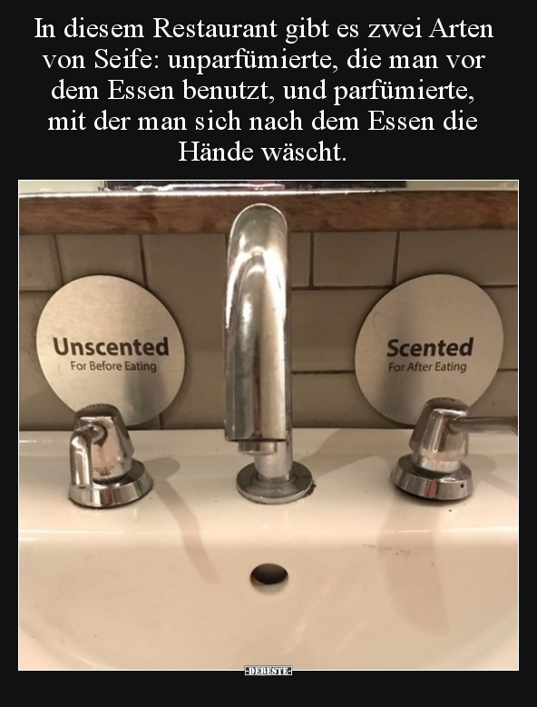 In diesem Restaurant gibt es zwei Arten von Seife.. - Lustige Bilder | DEBESTE.de