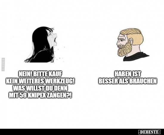 Nein! Bitte kauf kein weiteres Werkzeug!.. - Lustige Bilder | DEBESTE.de