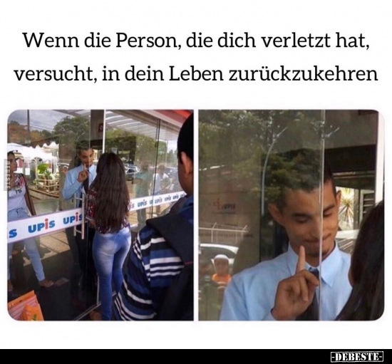 Wenn die Person, die dich verletzt hat, versucht.. - Lustige Bilder | DEBESTE.de