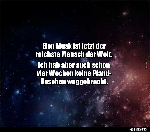 Elon Musk ist jetzt der reichste Mensch der Welt... - Lustige Bilder | DEBESTE.de