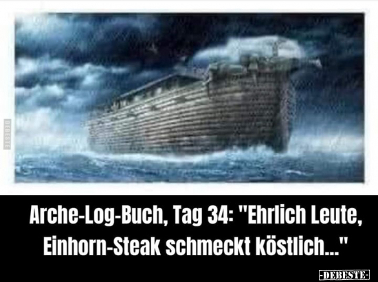 Arche-Log-Buch, Tag 34: "Ehrlich Leute, Einhorn-Steak.." - Lustige Bilder | DEBESTE.de
