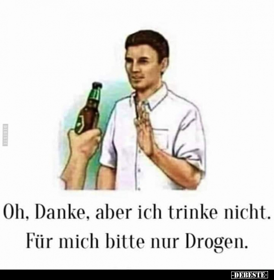 Drogen, Bitte, Danke