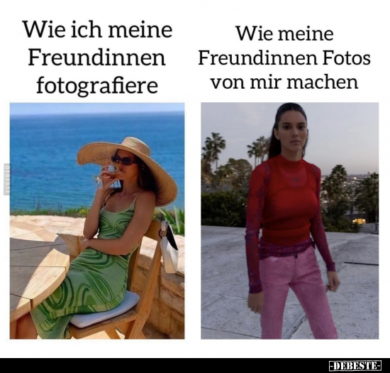 Wie ich meine Freundinnen fotografiere.. - Lustige Bilder | DEBESTE.de
