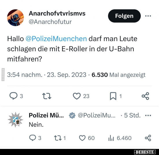 Hallo @PolizeiMuenchen darf man Leute schlagen die mit.. - Lustige Bilder | DEBESTE.de