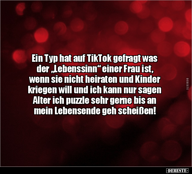 Ein Typ hat auf TikTok gefragt was der "Lebenssinn".. - Lustige Bilder | DEBESTE.de