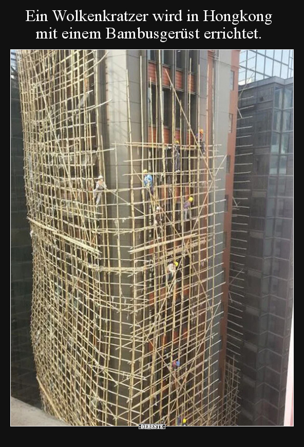 Ein Wolkenkratzer wird in Hongkong mit einem Bambusgerüst.. - Lustige Bilder | DEBESTE.de