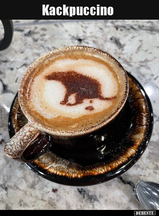 Ka*ckpuccino..