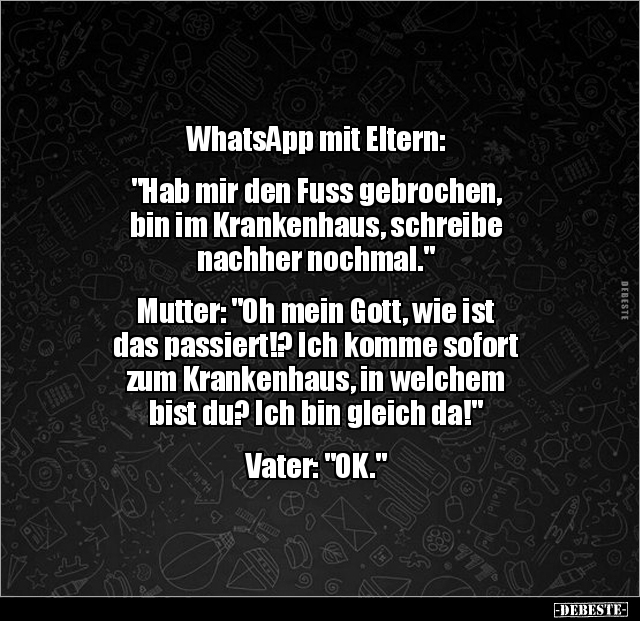 WhatsApp mit Eltern: "Hab mir den Fuss gebrochen.." - Lustige Bilder | DEBESTE.de
