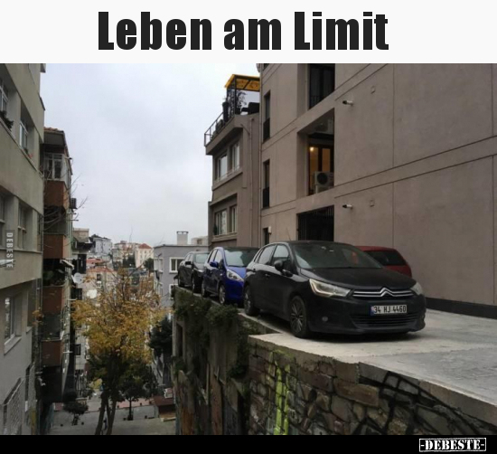 Leben am Limit.. - Lustige Bilder | DEBESTE.de