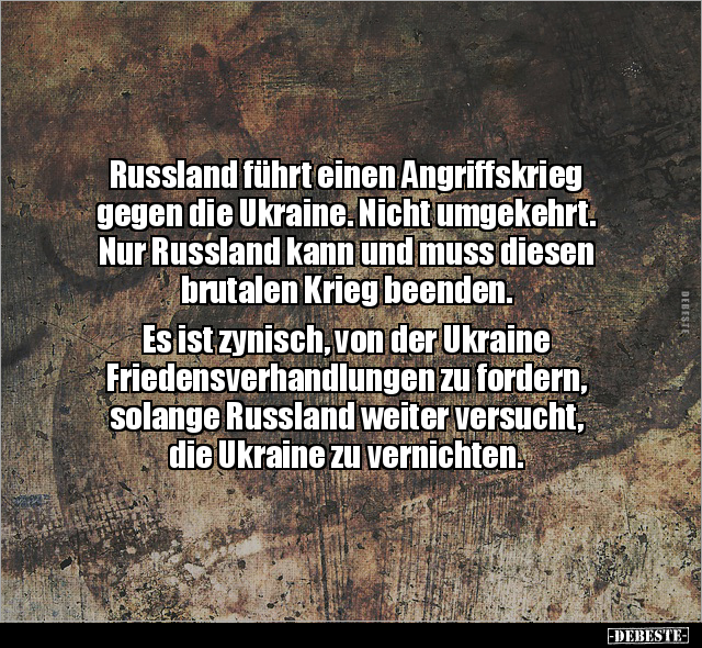 Russland führt einen Angriffskrieg gegen die Ukraine.. - Lustige Bilder | DEBESTE.de