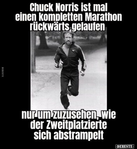 Chuck Norris ist mal einen kompletten Marathon rückwärts.. - Lustige Bilder | DEBESTE.de