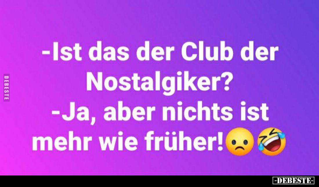 Ist das der Club der Nostalgiker? - Ja, aber nichts ist mehr wie früher!