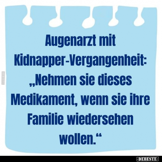 Augenarzt mit Kidnapper-Vergangenheit.. - Lustige Bilder | DEBESTE.de